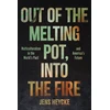 KNYGA Jens Kurt Heycke Out of the Melting Pot, into the Fire