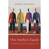 KNYGA Jeremy Waldron One Another’s Equals