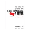 KNYGA Jerry Acuff Stop Acting Like a Seller and Start Thinking Like a Buyer