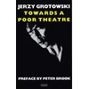 KNYGA Jerzy Grotowski Towards a Poor Theatre