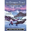 KNYGA Jesse Wiley Oregon Trail: Calamity in the Cold