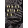 KNYGA Jianglin Li When the Iron Bird Flies