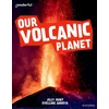 KNYGA Jilly Hunt Readerful Independent Library: Oxford Reading Level 9: Our Volcanic Planet