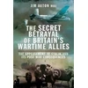 KNYGA Jim Auton Secret Betrayal of Britain's Wartime Allies