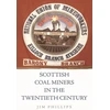 KNYGA Jim Phillips Scottish Coal Miners in the Twentieth Century