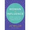 KNYGA Jo Miller Woman of Influence: 9 Steps to Build Your Brand, Establish Your Legacy, and Thrive