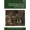 KNYGA Joachim Eibach Routledge History of the Domestic Sphere in Europe