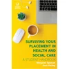 KNYGA Joan Healey Surviving your Placement in Health and Social Care