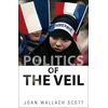 KNYGA Joan Wallach Scott Politics of the Veil