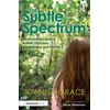 KNYGA Joanna Grace Subtle Spectrum: An Honest Account of Autistic Discovery, Relationships and Identity