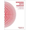 KNYGA Joanne H Lim Siong Guan Lim Winning With Honour: In Relationships, Family, Organisations, Leadership, And Life