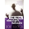 KNYGA Joe Riggs Real Sherlock Holmes: The Mysterious Methods and Curious History of a True Mental Specialist