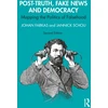 KNYGA Johan Farkas Post-Truth, Fake News and Democracy