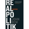KNYGA John Bew Realpolitik