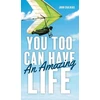 KNYGA John Chalkias You Too Can Have An Amazing Life