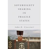 KNYGA John Ciorciari Sovereignty Sharing in Fragile States