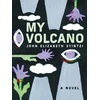 KNYGA John Elizabeth Stintzi My Volcano