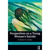 KNYGA John F Gunn Perspectives on a Young Woman's Suicide