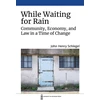 KNYGA John Henry Schlegel While Waiting for Rain