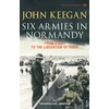 KNYGA John Keegan Six Armies In Normandy