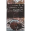 KNYGA John Lubbock Origin of Civilisation and the Primitive Condition of Man [microform]