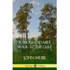 KNYGA John Muir Thousand-Mile Walk to the Gulf (Hardcover)