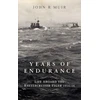 KNYGA John R Muir Years of Endurance: Life Aboard the Battlecruiser Tiger 1914-16