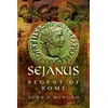 KNYGA John S Mchugh Sejanus: Regent of Rome