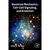 KNYGA John S Torday Quantum Mechanics, Cell-Cell Signaling, and Evolution