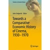 KNYGA John Sedgwick Towards a Comparative Economic History of Cinema, 1930–1970