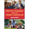 KNYGA Jonathan Barnes Positive Pedagogy across the Primary Curriculum