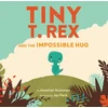 KNYGA Jonathan Stutzman Tiny T. Rex and the Impossible Hug