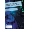 KNYGA Jorg Flecker Space, Place and Global Digital Work