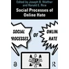 KNYGA Joseph B Walther Social Processes of Online Hate
