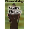 KNYGA Joseph Roche Savage Fighters: Element Mage