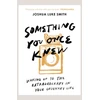 KNYGA Joshua Luke Smith Something You Once Knew