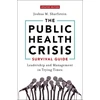 KNYGA Joshua M Sharfstein Public Health Crisis Survival Guide