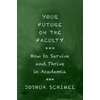 KNYGA Joshua Schimel Your Future on the Faculty