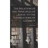 KNYGA Josiah Royce Relation of the Principles of Logic to the Foundations of Geomety