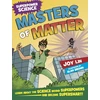 KNYGA Joy Lin Superpower Science: Masters of Matter