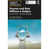 KNYGA Juan Eduardo Tesone Trauma and Pain Without a Subject