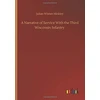 KNYGA Julian Wisner Hinkley Narrative of Service With the Third Wisconsin Infantry