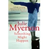 KNYGA Julie Myerson Something Might Happen