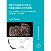 KNYGA Julie Toupin Redonner vie a une collection: les terres cuites communes du fort La Tour