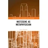 KNYGA Justin Remhof Nietzsche as Metaphysician