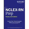 KNYGA Kaplan Nursing NCLEX-RN Prep, Twenty-sixth Edition (2025): Includes 1 Full Length Practice Test + Proven Strategies