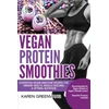 KNYGA Karen Greenvang Vegan Protein Smoothies