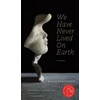 KNYGA Kasia Van Schaik We Have Never Lived On Earth