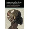 KNYGA Katarina Schwarz Reparations for Slavery in International Law