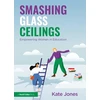KNYGA Kate Jones Smashing Glass Ceilings: Empowering Women in Education